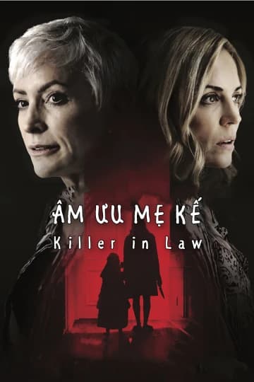Xem phim Âm Mưu Mẹ Kế - Killer In Law