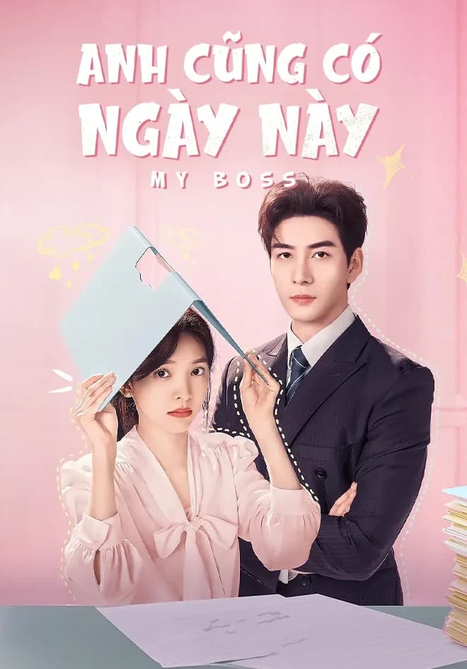 Xem phim Anh Cũng Có Ngày Này - My Boss