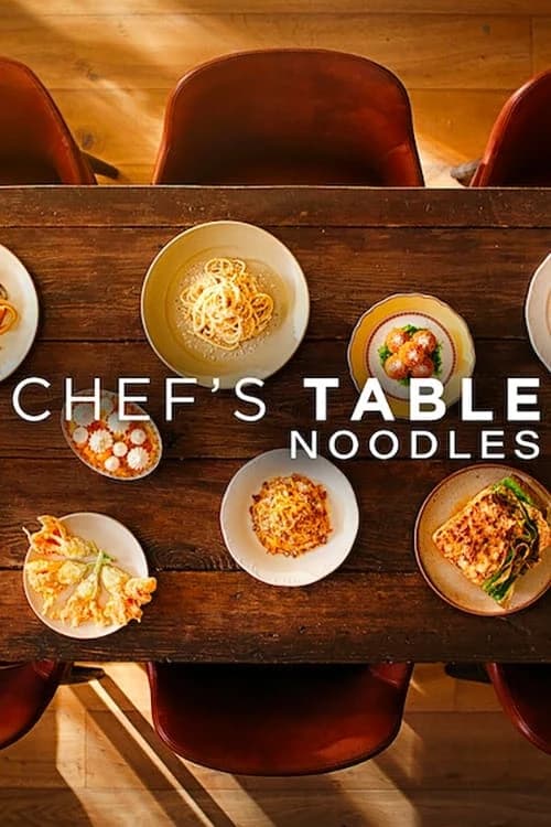 Xem phim Bàn Của Bếp Trưởng: Món Mì - Chef's Table: Noodles