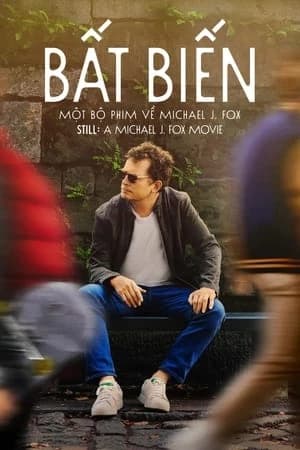 Xem phim BẤT BIẾN: Một Bộ Phim Về Michael J. Fox - STILL: A Michael J. Fox Movie