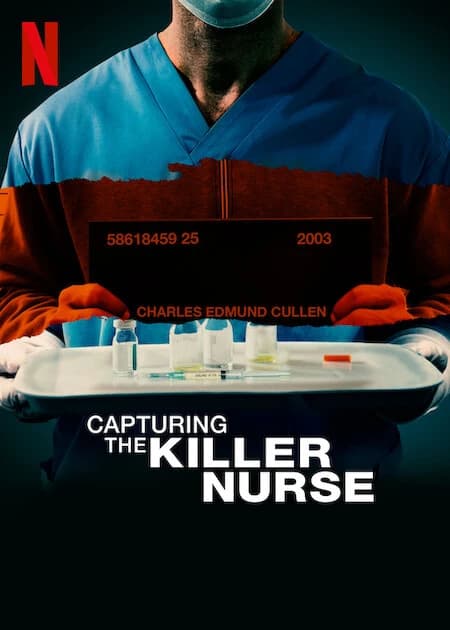 Xem phim Bắt Giữ Y Tá Sát Nhân - Capturing The Killer Nurse