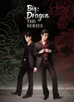 Xem phim Big Dragon The Series - Big Dragon The Series