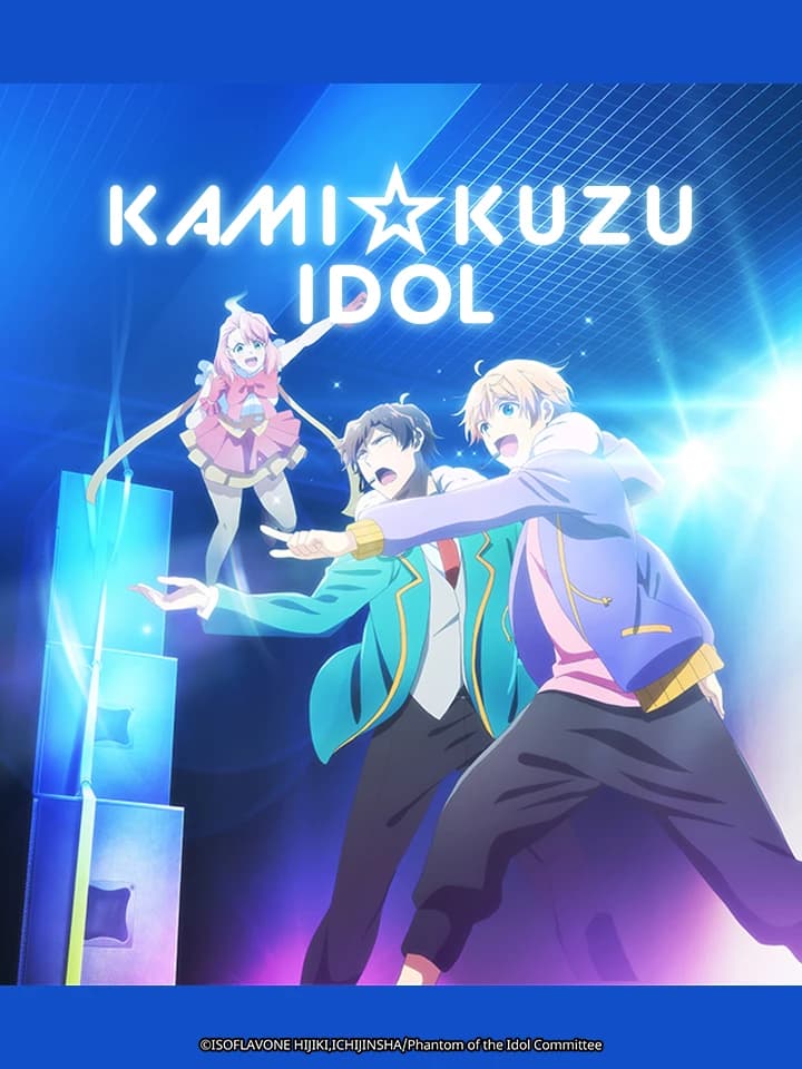 Xem phim Bóng Ma Thần Tượng - Kami Kuzu☆Idol Phantom Of The Idol