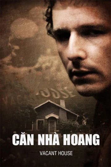 Xem phim Căn Nhà Hoang - Vacant House