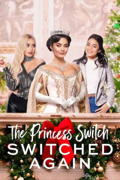 Xem phim Công Chúa Thế Vai: Hoán Đổi Lần Nữa - The Princess Switch: Switched Again