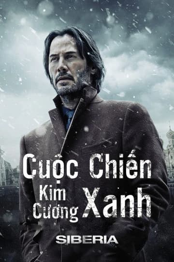 Xem phim Cuộc Chiến Kim Cương Xanh - Siberia
