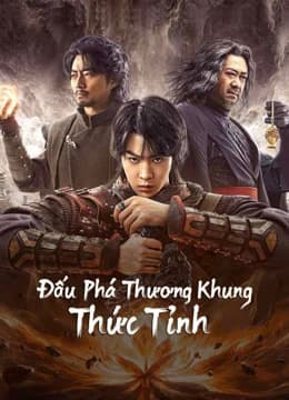 Xem phim Đấu Phá Thương Khung: Thức Tỉnh - Fights Break Sphere