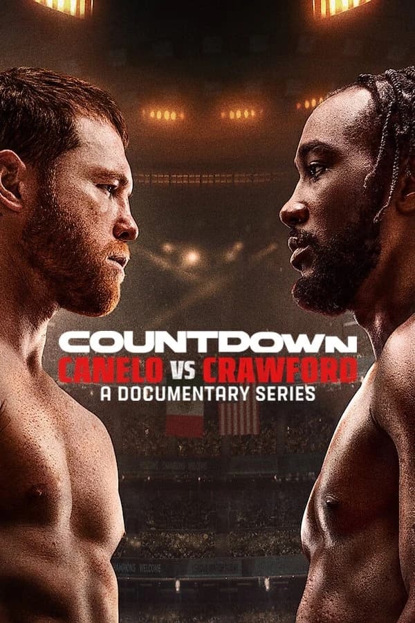 Xem phim Đếm Ngược: Canelo Vs Crawford - Countdown: Canelo vs. Crawford