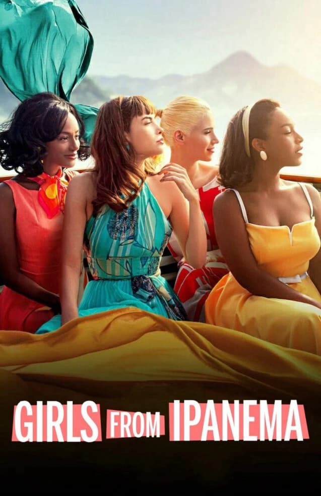 Xem phim Điều đẹp nhất (Phần 1) - Girls From Ipanema (Season 1)