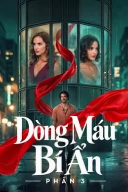 Dòng Máu Bí Ẩn (Phần 3)