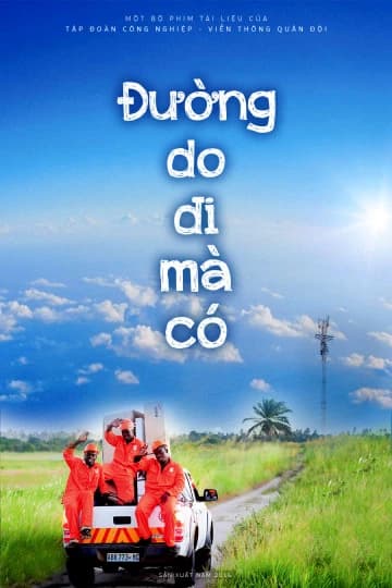 Xem phim Đường Do Đi Mà Có - Đường Do Đi Mà Có