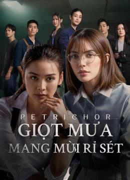 Xem phim Giọt Mưa Mang Mùi Rỉ Sét - Petrichor
