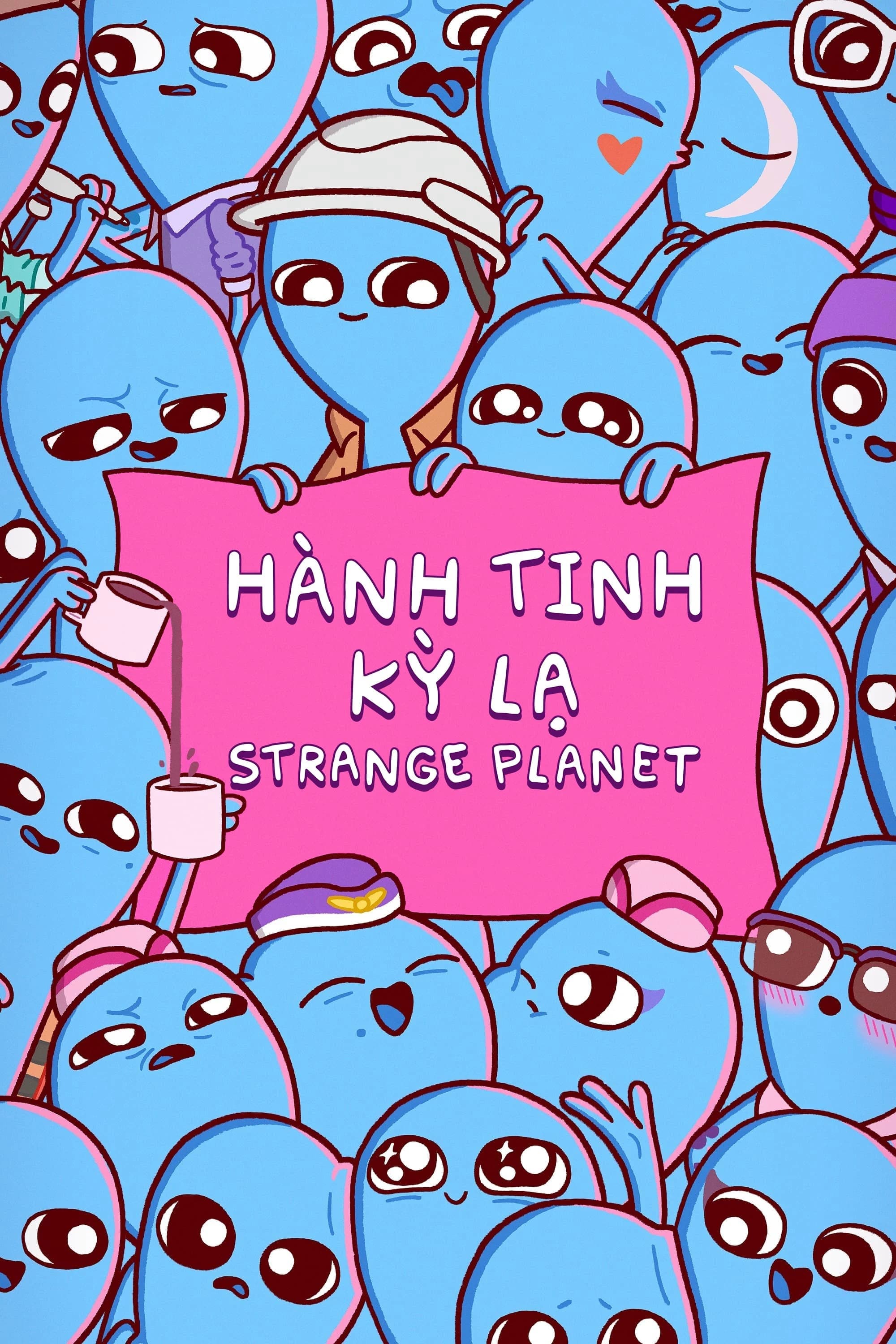 Xem phim Hành Tinh Kỳ Lạ - Strange Planet