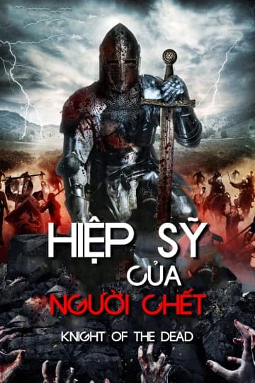 Xem phim Hiệp Sĩ Của Người Chết - Knight of the Dead