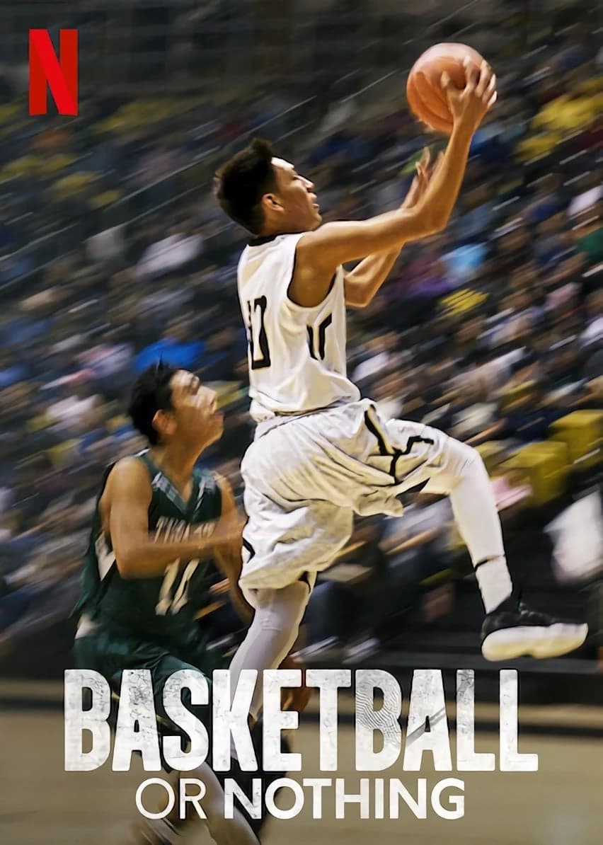 Xem phim Hoặc bóng rổ, hoặc không gì cả - Basketball or Nothing