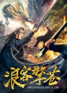 Xem phim Lãng Khách Kình Thương - Swordsman Qing Cang