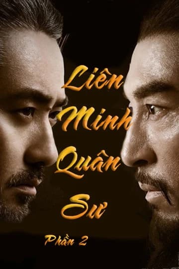 Xem phim Liên Minh Quân Sư (Phần 2) - The Advisors Alliance 2