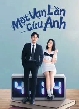Xem phim Một Vạn Lần Cứu Anh - Love In A Loop