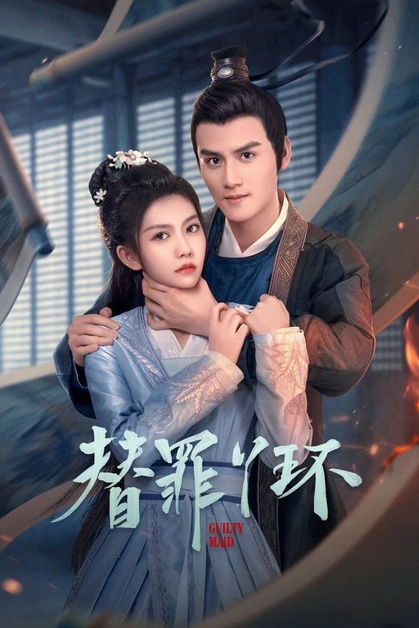 Xem phim Nha Hoàn Thế Tội - Guilty Maid
