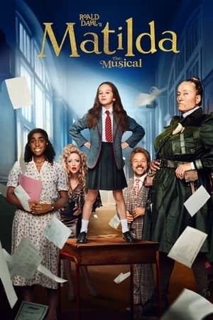 Xem phim Nhạc kịch Matilda của Roald Dahl - Roald Dahl's Matilda the Musical