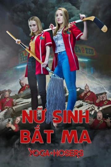 Xem phim Nữ Sinh Bắt Ma - Yoga Hosers