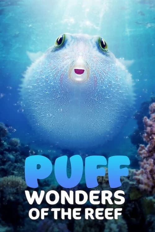 Xem phim Puff: Rạn San Hô Kỳ Diệu - Puff: Wonders of the Reef