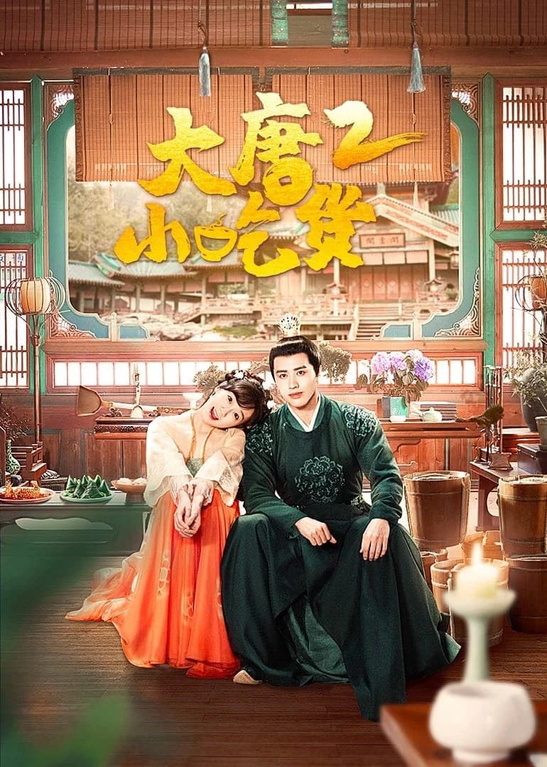 Xem phim Thánh Ăn Đại Đường (Phần 2) - Gourmet in Tang Dynasty (Season 2)