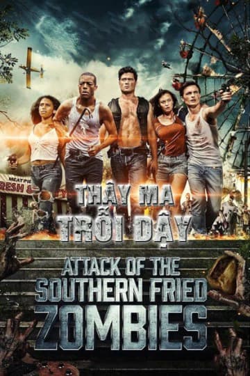 Xem phim Thây Ma Trỗi Dậy - Attack Of The Southern Fried Zombies
