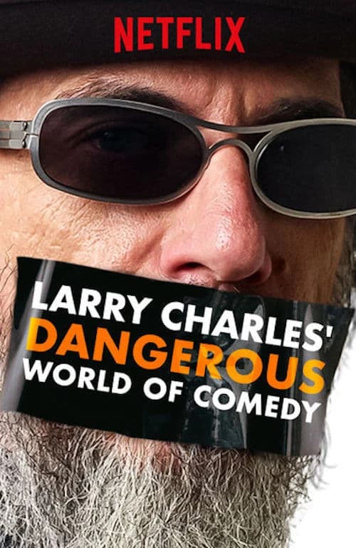 Xem phim Thế giới hài nguy hiểm của Larry Charles - Larry Charles' Dangerous World of Comedy