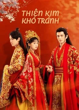 Xem phim Thiên Kim Khó Tránh - Decreed By Fate