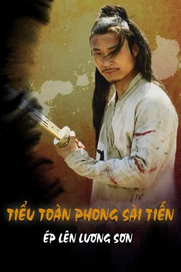 Xem phim Tiểu Toàn Phong Sài Tiến: Ép Lên Lương Sơn - Gentle Warrior 2