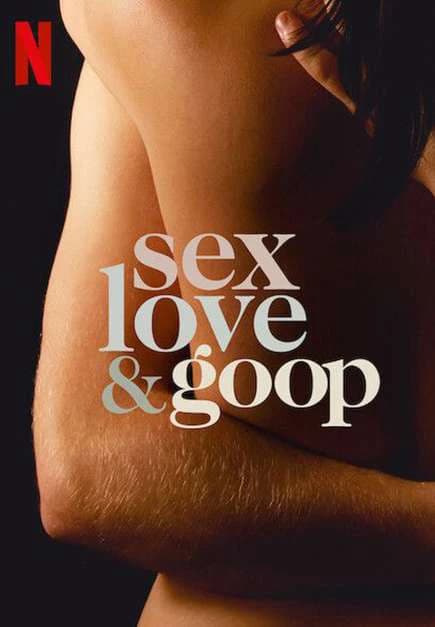 Xem phim Tình Dục, Tình Yêu Và Goop - Sex, Love & Goop