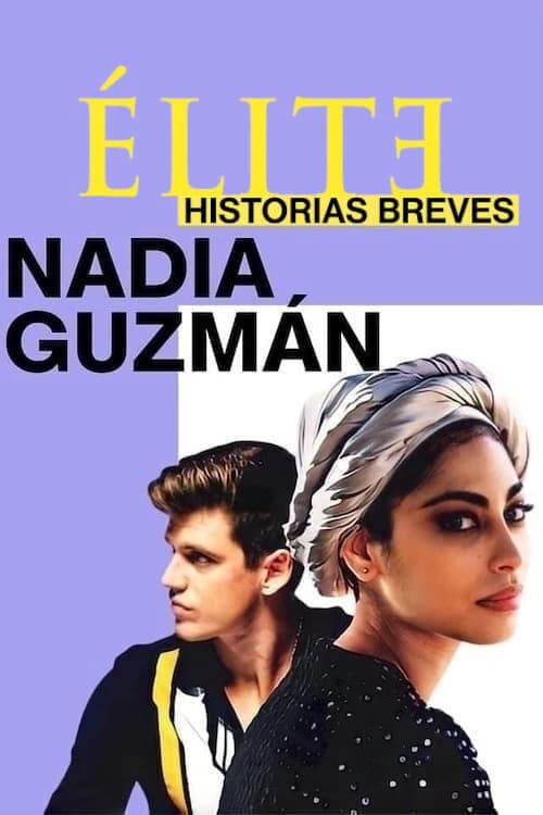 Xem phim Ưu tú – Truyện ngắn: Nadia Guzmán - Elite Short Stories: Nadia Guzmán