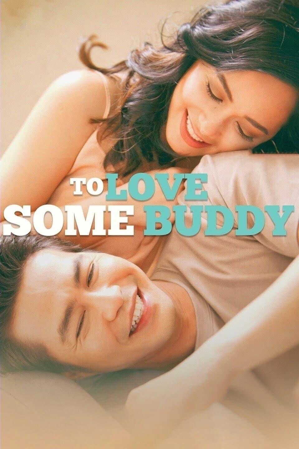 Xem phim Yêu Bạn Thân - To Love Some Buddy