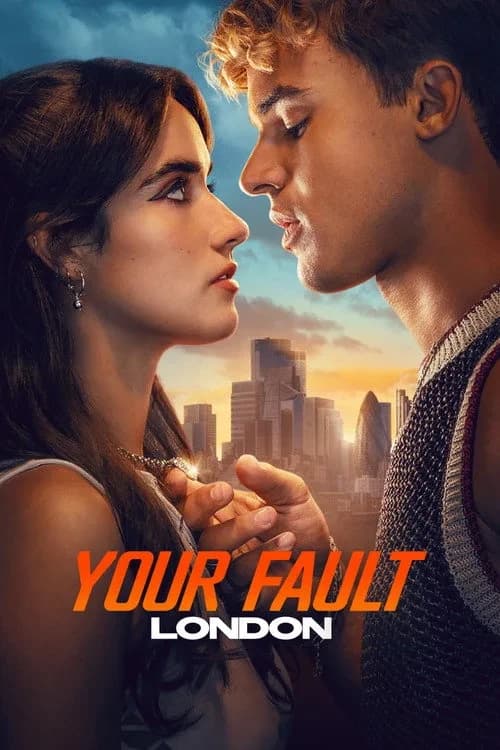Xem phim Your Fault: London - Your Fault: London